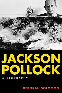 Jackson Pollock: A Biography