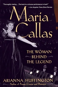 Maria Callas: the Woman behind Legend