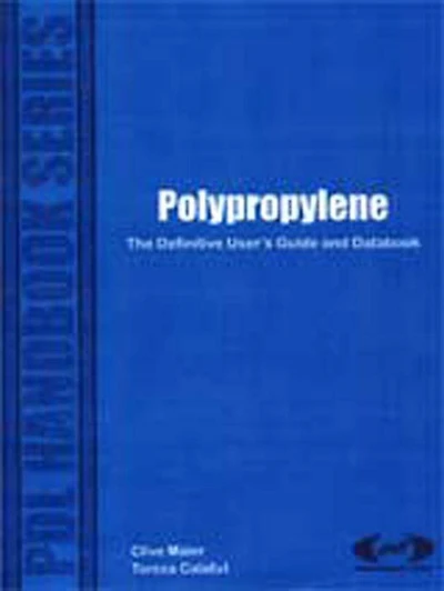 Polypropylene: The Definitive User's Guide and Databook