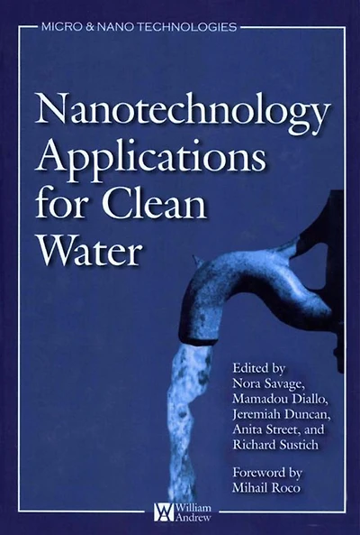 Nanotechnology Applications for Clean Water: Solutions for Improving Water Quality