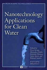 Nanotechnology Applications for Clean Water: Solutions for Improving Water Quality