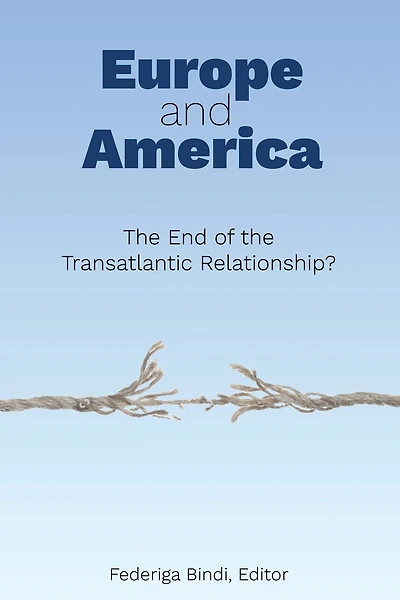 Europe and America: the End of Transatlantic Relationship?