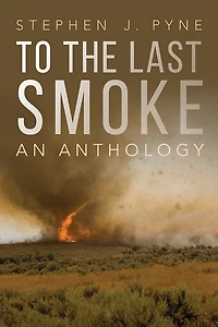 To the Last Smoke: An Anthology