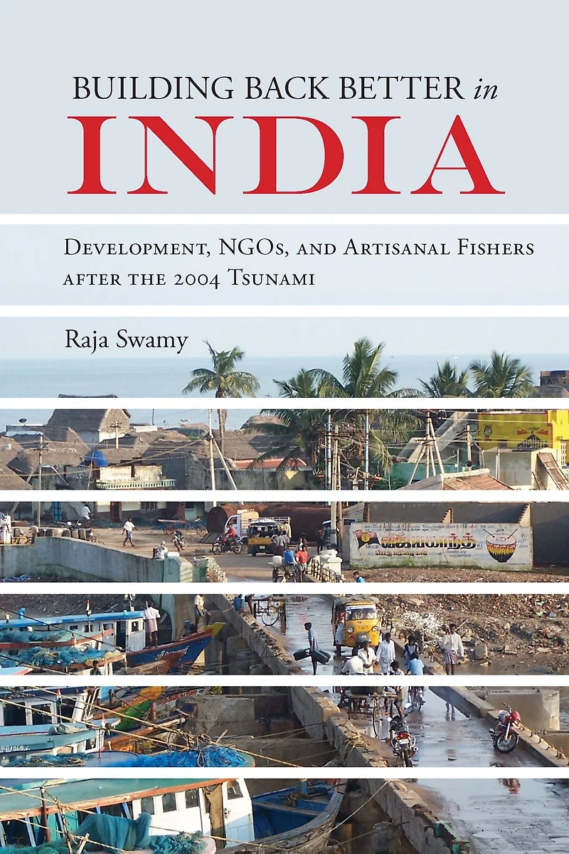 Building Back Better India: Development, NGOs, and Artisanal Fishers after the 2004 Tsunami
