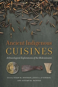Ancient Indigenous Cuisines: Archaeological Explorations of the Midcontinent
