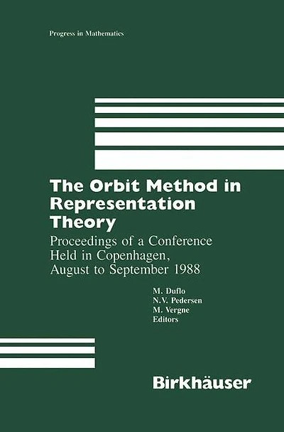 The Orbit Method Representation Theory: Proceedings of a Conference Held Copenhagen, August to September 1988