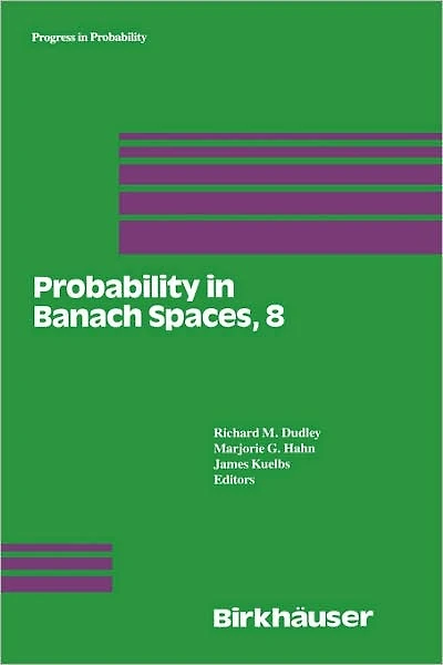 Probability Banach Spaces, 8: Proceedings of the Eighth International Conference
