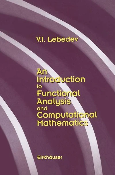 An Introduction to Functional Analysis Computational Mathematics: