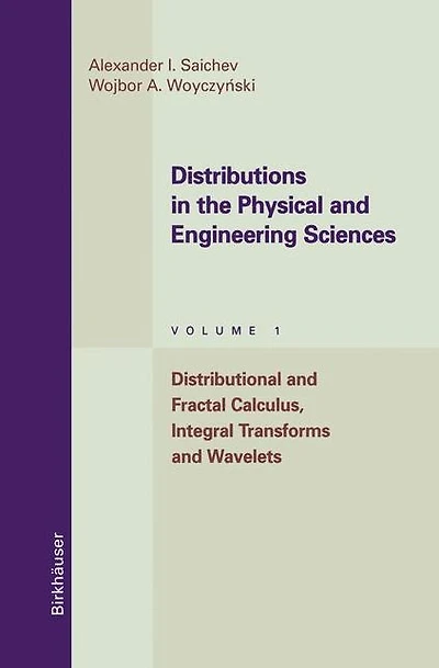 Distributions the Physical and Engineering Sciences: Distributional Fractal Calculus, Integral Transforms Wavelets