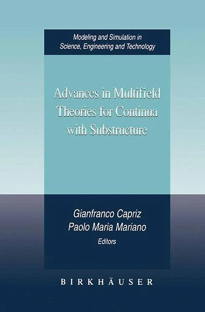 Advances Multifield Theories for Continua with Substructure