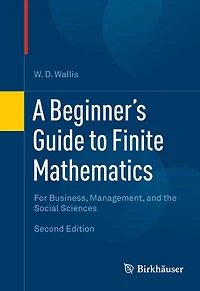 A Beginner's Guide to Finite Mathematics: For Business, Management, and the Social Sciences