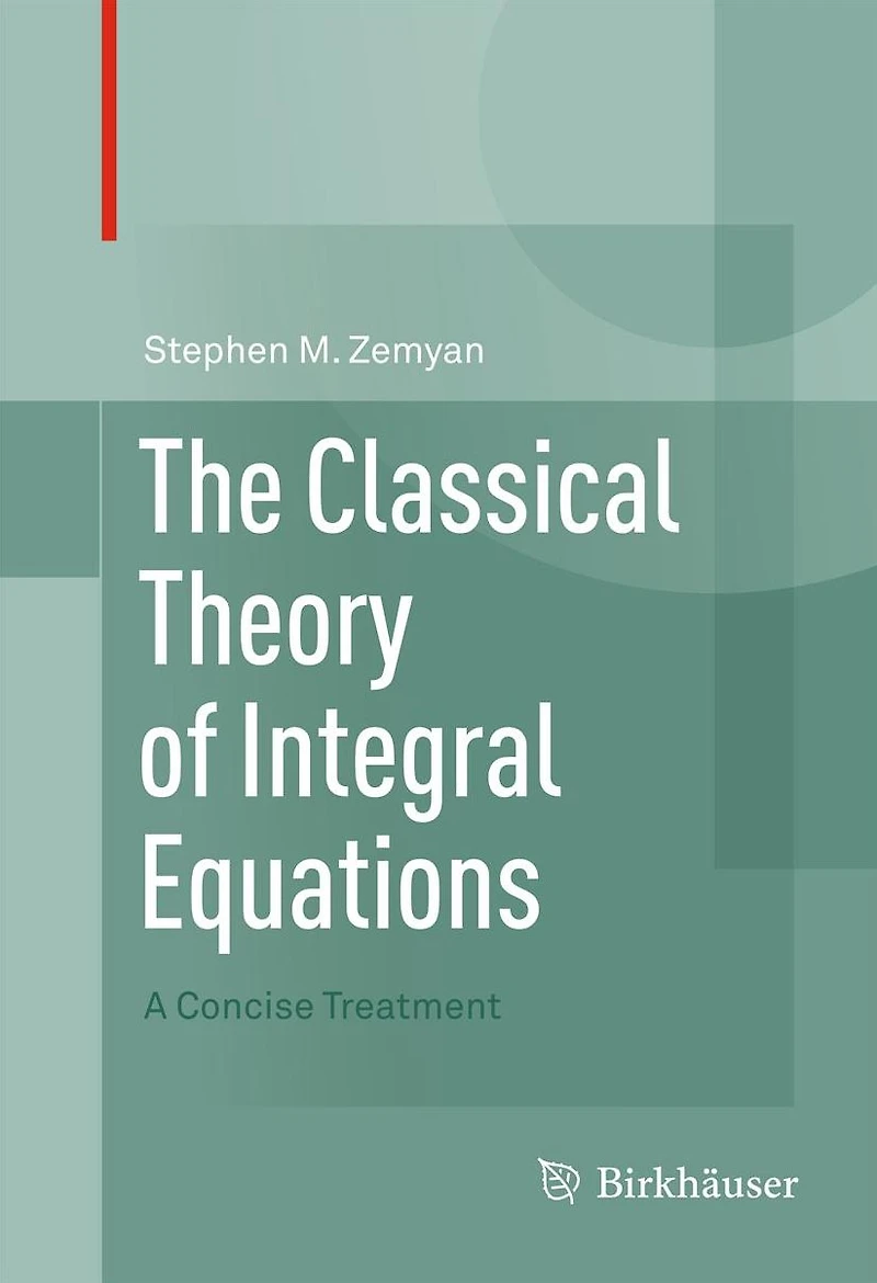 The Classical Theory of Integral Equations: A Concise Treatment