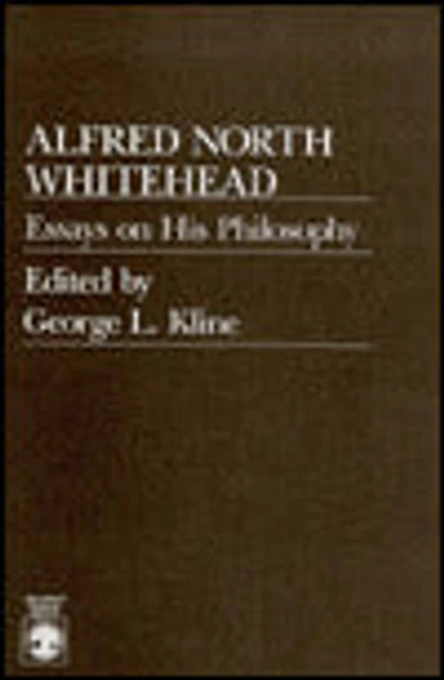 Alfred North Whitehead: Essays on His Philosophy