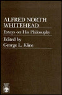 Alfred North Whitehead: Essays on His Philosophy