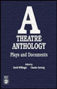A Theatre Anthology: Plays and Documents