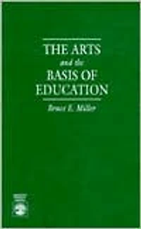 The Arts and the Basis of Education