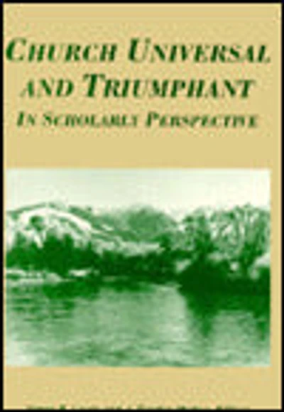 Church Universal and Triumphant: In Scholarly Perspective