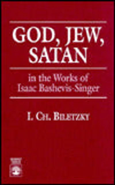 God, Jew, Satan: In the Works of Isaac Bashevis Singer