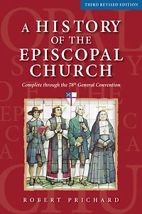 A History of the Episcopal Church - Third Revised Edition: Complete through 78th General Convention