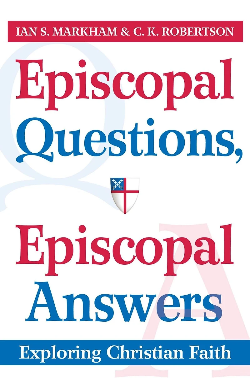 Episcopal Questions, Answers: Exploring Christian Faith