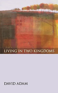 Living Two Kingdoms