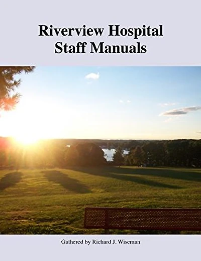 Riverview Hospital Staff Manuals