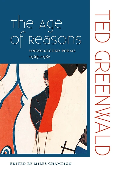 The Age of Reasons: Uncollected Poems 1969-1982