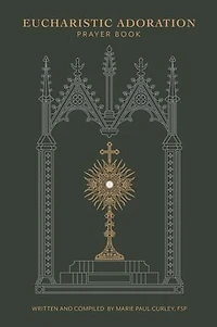 Eucharistic Adoration Prayer Book