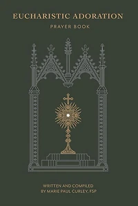 Eucharistic Adoration Prayer Book