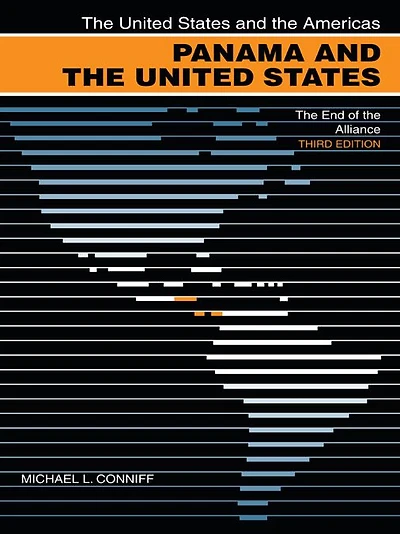 Panama and the United States: The Forced Alliance