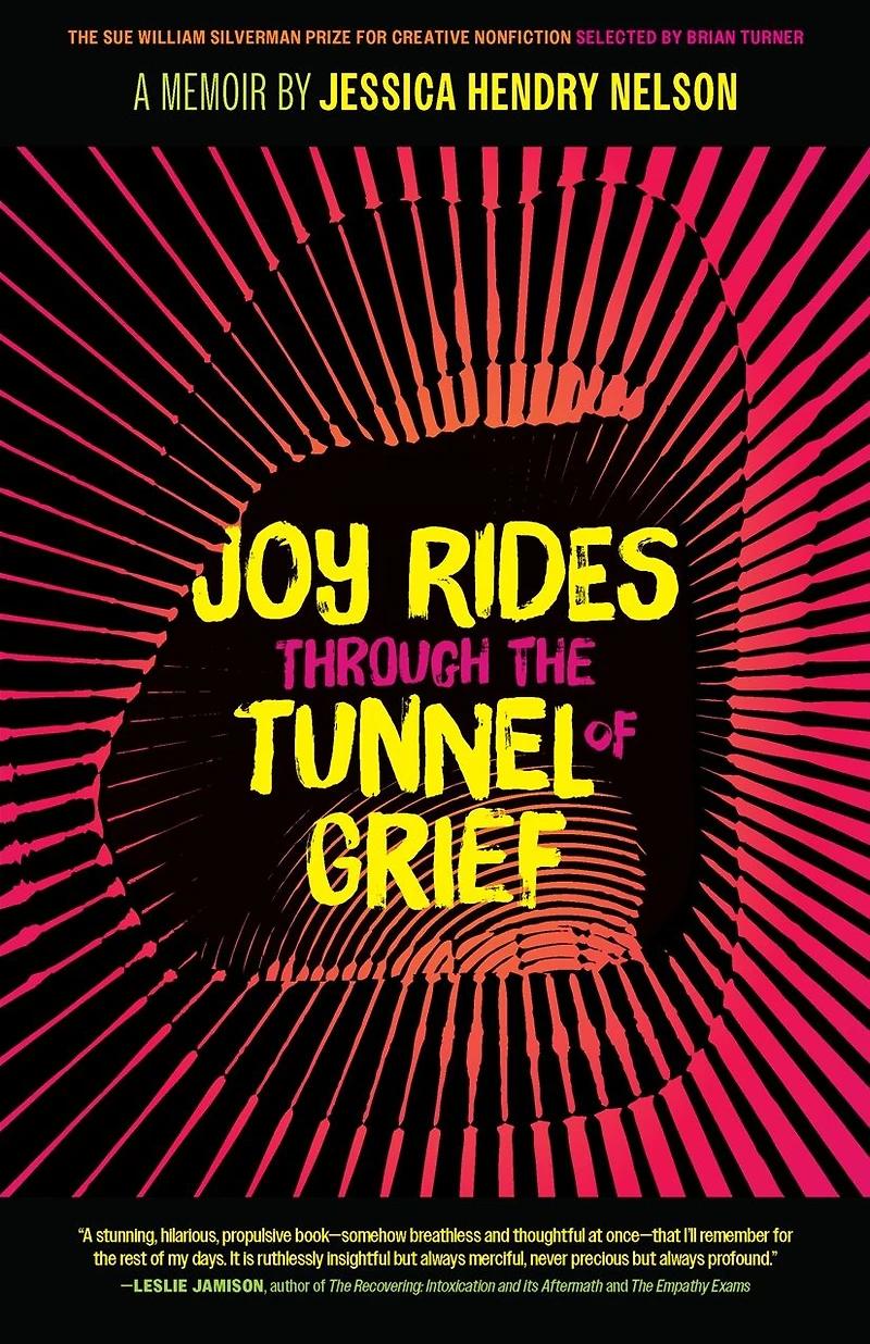 Joy Rides through the Tunnel of Grief: A Memoir