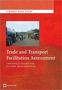 Trade and Transport Facilitation Assessment: A Practical Toolkit for Country Implementation