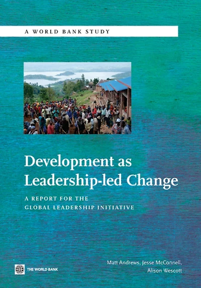 Development as Leadership-led Change: A Report for the Global Leadership Initiative