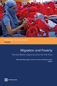 Migration and Poverty: Towards Better Opportunities for the Poor