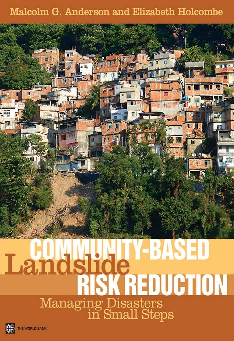 Community-Based Landslide Risk Reduction: Managing Disasters in Small Steps