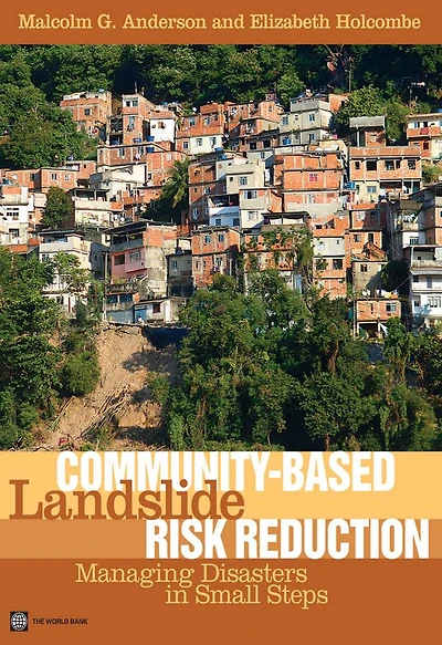 Community-Based Landslide Risk Reduction: Managing Disasters in Small Steps
