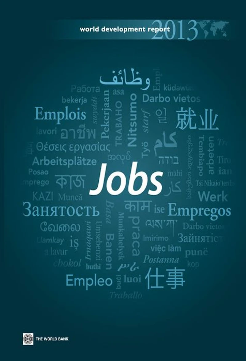 World Development Report 2013: Jobs