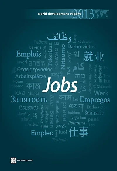 World Development Report 2013: Jobs