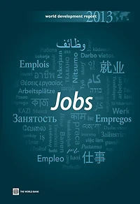 World Development Report 2013: Jobs