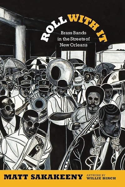 Roll With It: Brass Bands the Streets of New Orleans