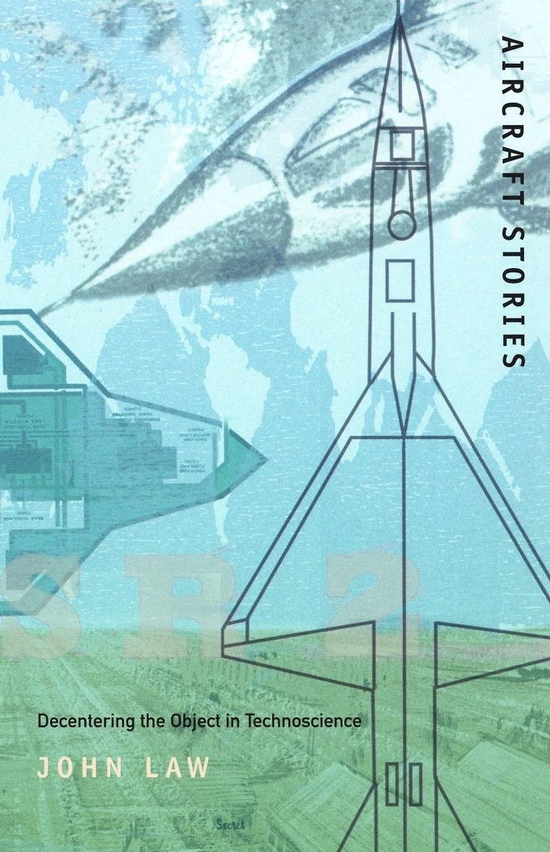 Aircraft Stories: Decentering the Object in Technoscience