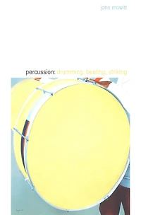 Percussion: Drumming, Beating, Striking
