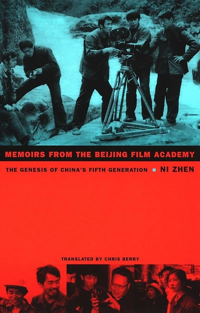 Memoirs from The Beijing Film Academy: Genesis of China's Fifth Generation