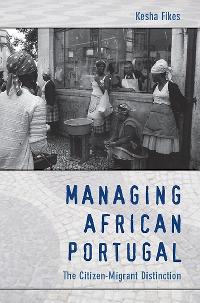 Managing African Portugal: The Citizen-Migrant Distinction