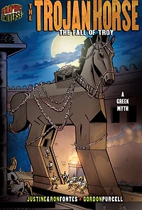 The Trojan Horse: Fall of Troy [A Greek Myth]