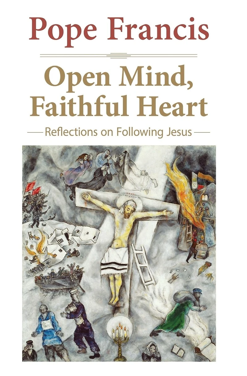 Open Mind, Faithful Heart: Reflections on Following Jesus
