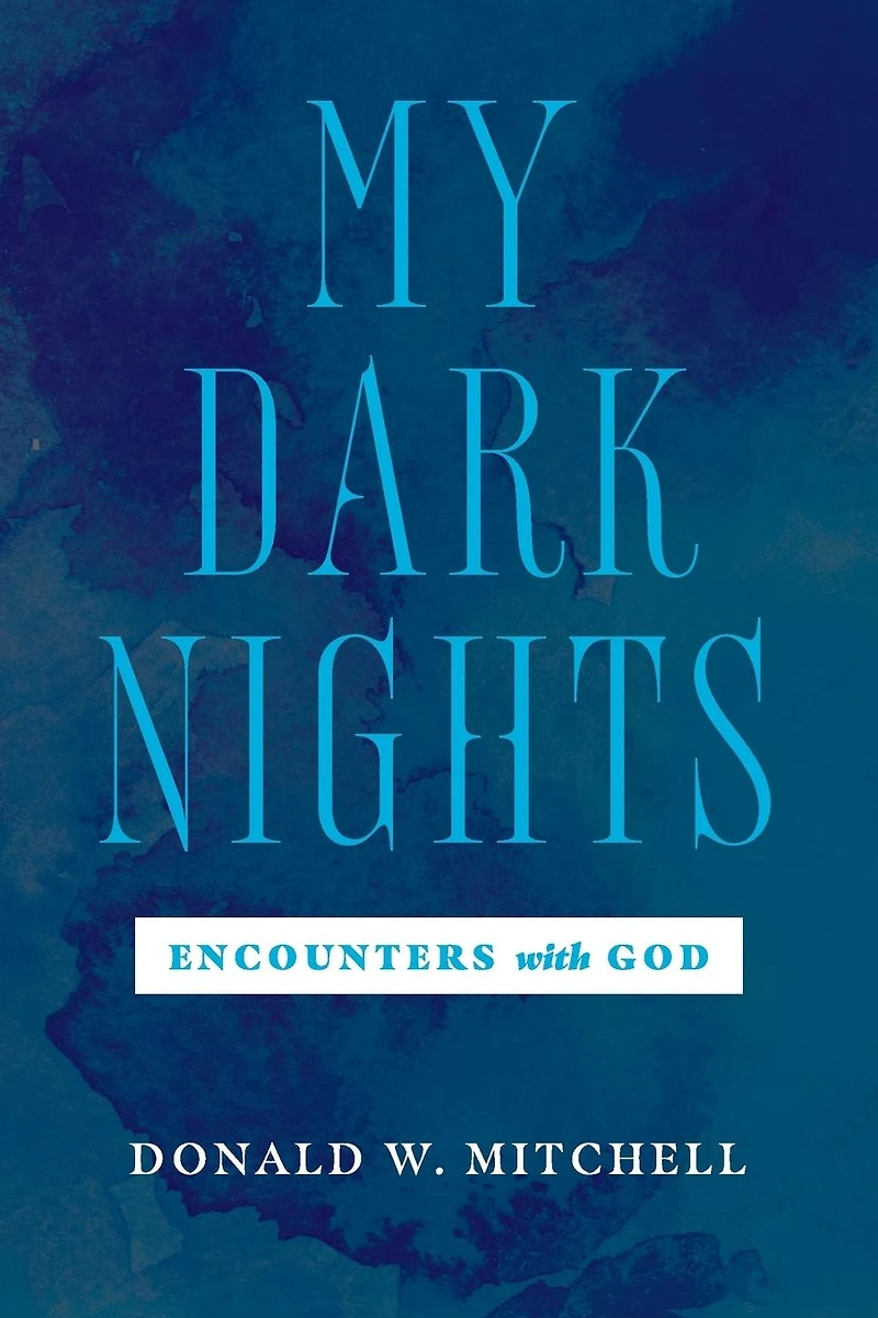 My Dark Nights: Encounters with God