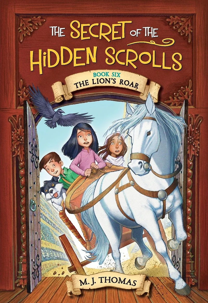 The Secret of Hidden Scrolls: Lion's Roar, Book 6