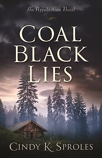 Coal Black Lies: An Appalachian Novel