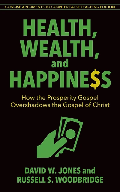 Health, Wealth & Happiness (abridged): How the Prosperity Gospel Overshadows of Christ